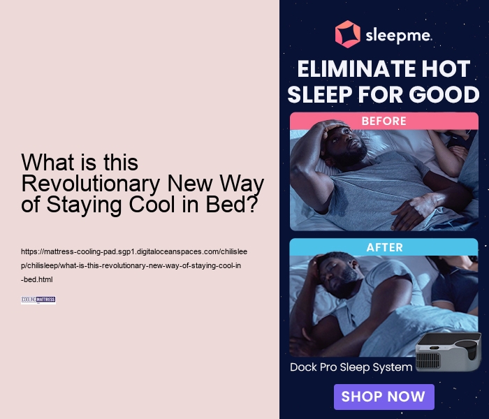 What is this Revolutionary New Way of Staying Cool in Bed? 